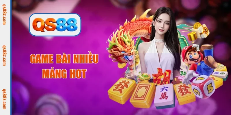 Game bài nhiều mảng hot